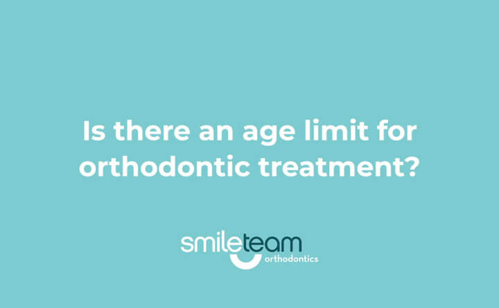 Is there an age limit for orthodontic treatment?